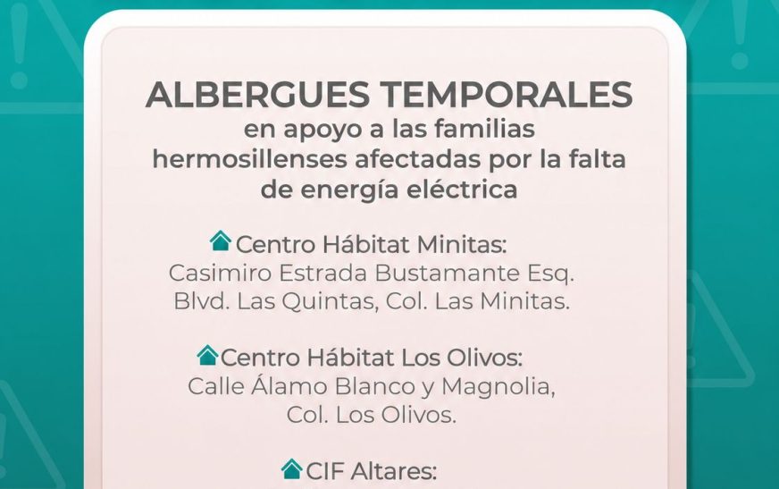 Gobierno de Hermosillo habilita albergues temporales para familias afectadas por falta de luz